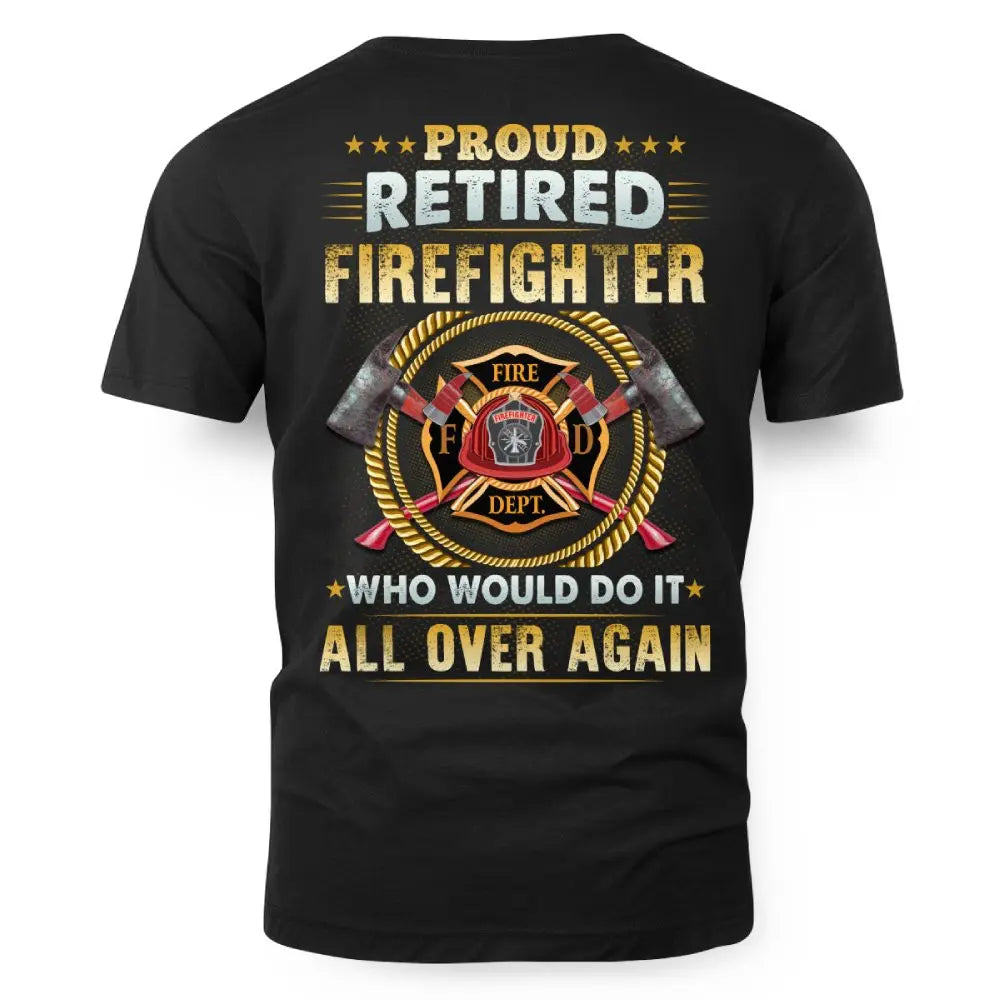 Proud Retired Firefighter Who Would Do It All Over Again 2